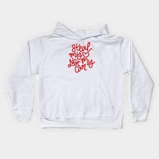 Steal My heart Not My Car - Red Kids Hoodie